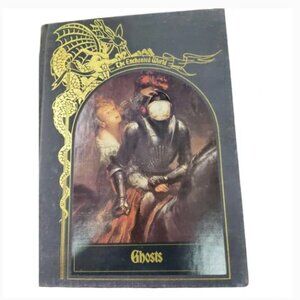 Time Life Book The Enchanted World – Ghosts – Hardcover – Vintage – 1985